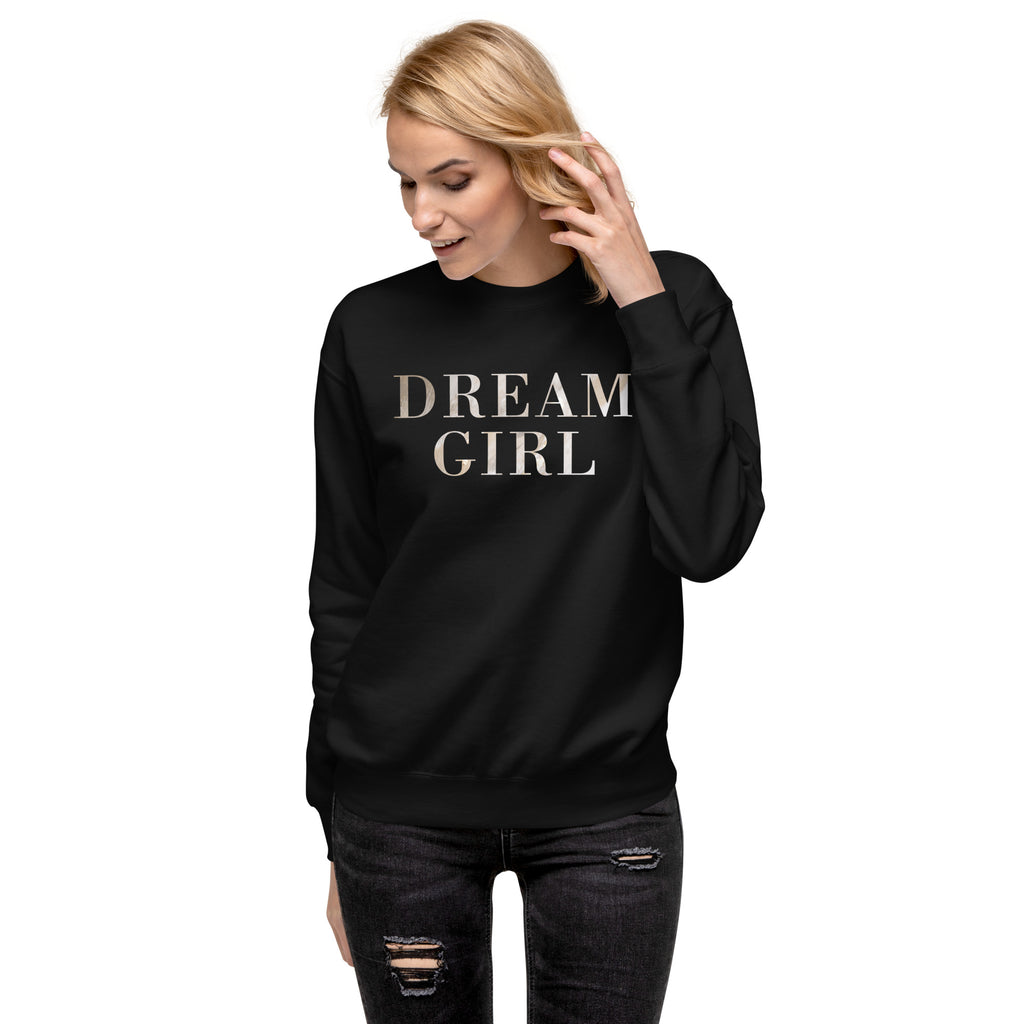 Dream Girl Women Premium Sweatshirt