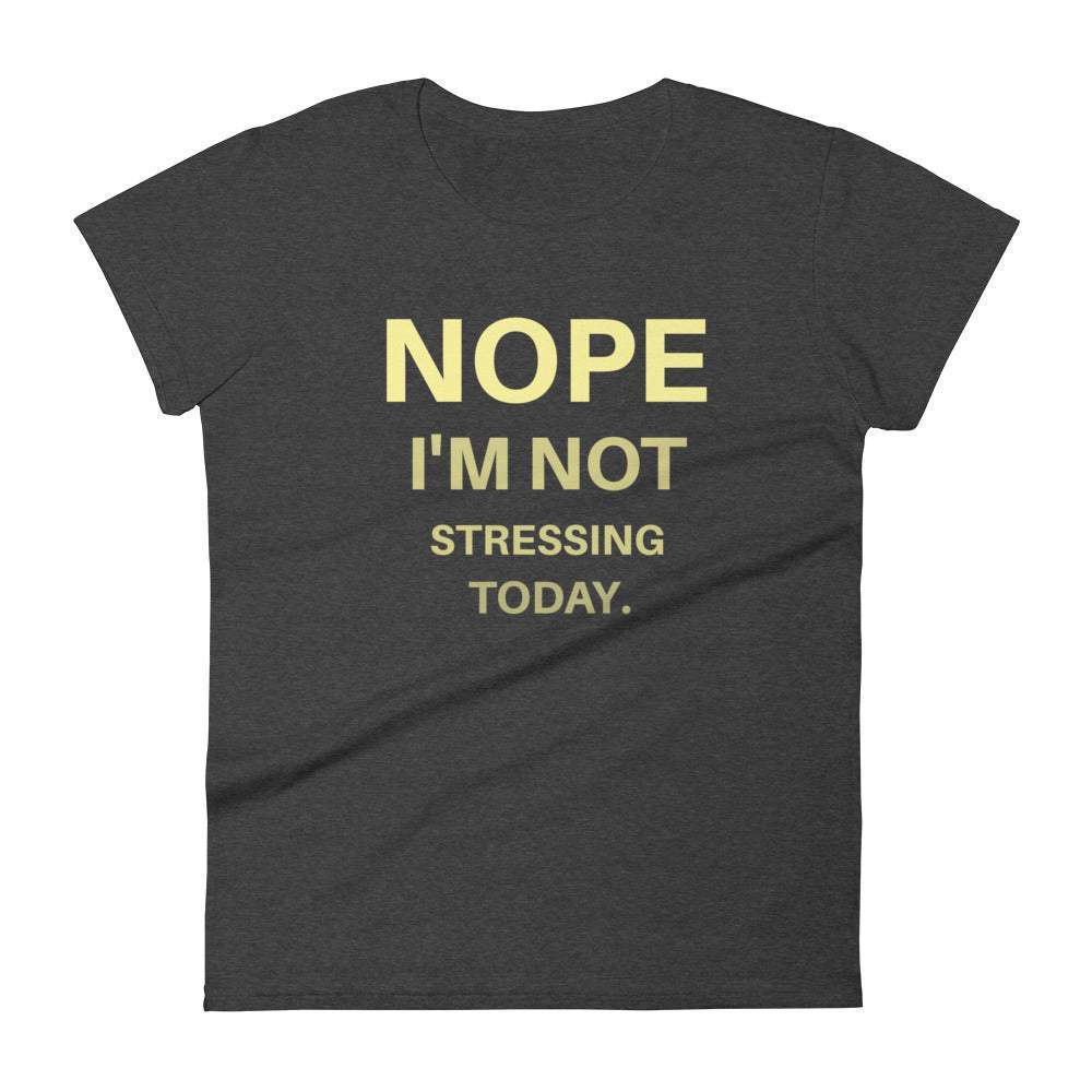 heather-dark-gray-nope-i'm-not-stressing-today-graphic-t-shirt-woman-fashion-apparel-my-beyoutiful-boutique