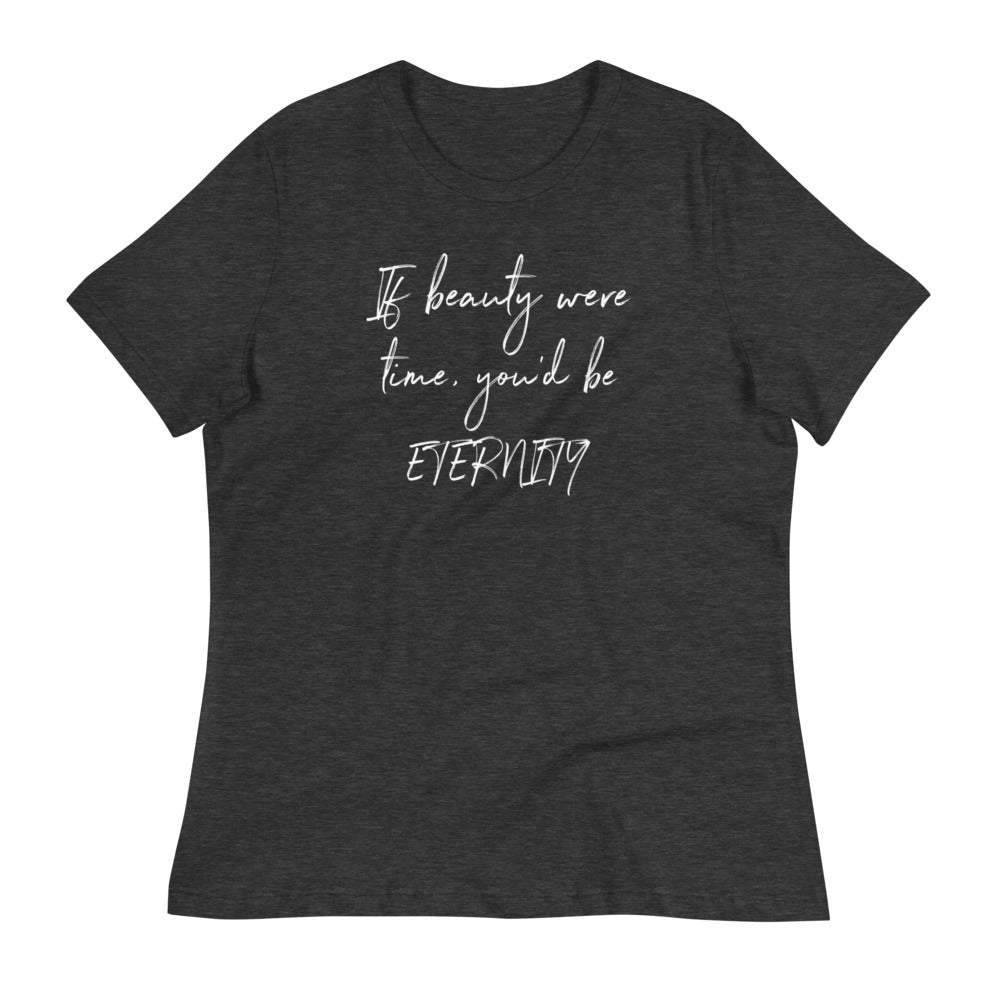 if-beauty-was-time-eternity-womens-inspirational-qoute-tshirt-tees-women-fashion-my-be-youtiful-boutique